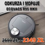 ECOVACS DEEBOT R95 - PROMOCJA DO 11.12 - SKLEPY Z ROBOTAMI - WARSZAWA, WROCŁAW
